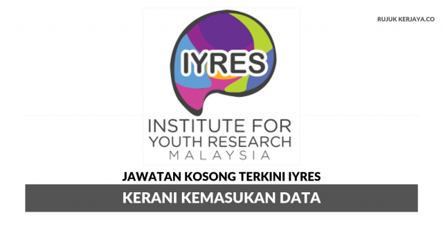 Institut Penyelidikan Pembangunan Belia Malaysia ~ Kerani Kemasukan Data