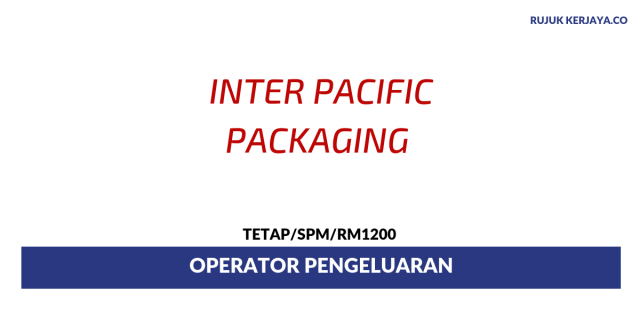 Inter-Pacific Packaging  ~ Operator Pengeluaran