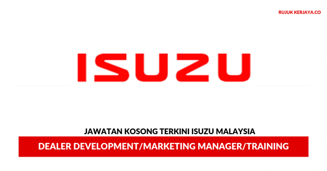 Isuzu Malaysia ~ Pelbagai Kekosongan Jawatan