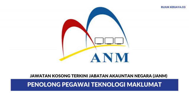 Jabatan Akauntan Negara (JANM) ~ Penolong Pegawai Teknologi Maklumat