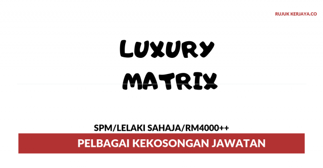 Luxury Matrix ~ Pemandu Lori
