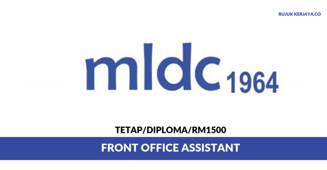 MLDC Berhad ~ Front Office Assistant