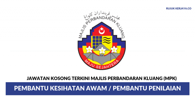 Majlis Perbandaran Kluang (MPK) ~ Pembantu Kesihatan Awam / Pembantu Penilaian