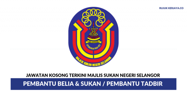 Majlis Sukan Negeri Selangor ~ Pembantu Belia & Sukan / Pembantu Tadbir