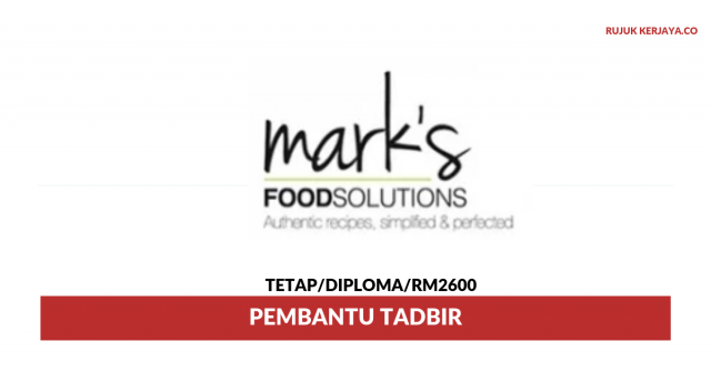 Marks Food Solutions ~ Pembantu Tadbir