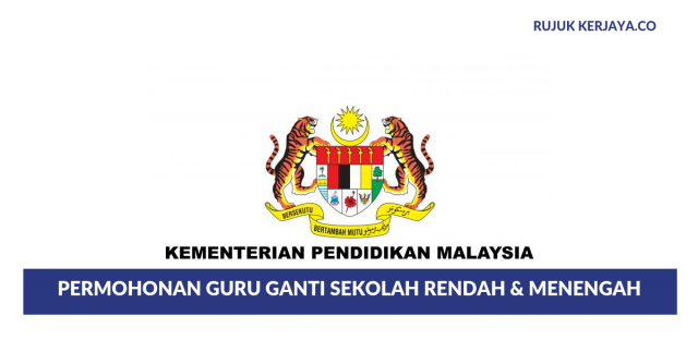 Permohonan Guru Ganti Sekolah Rendah & Menengah 2020 di Buka