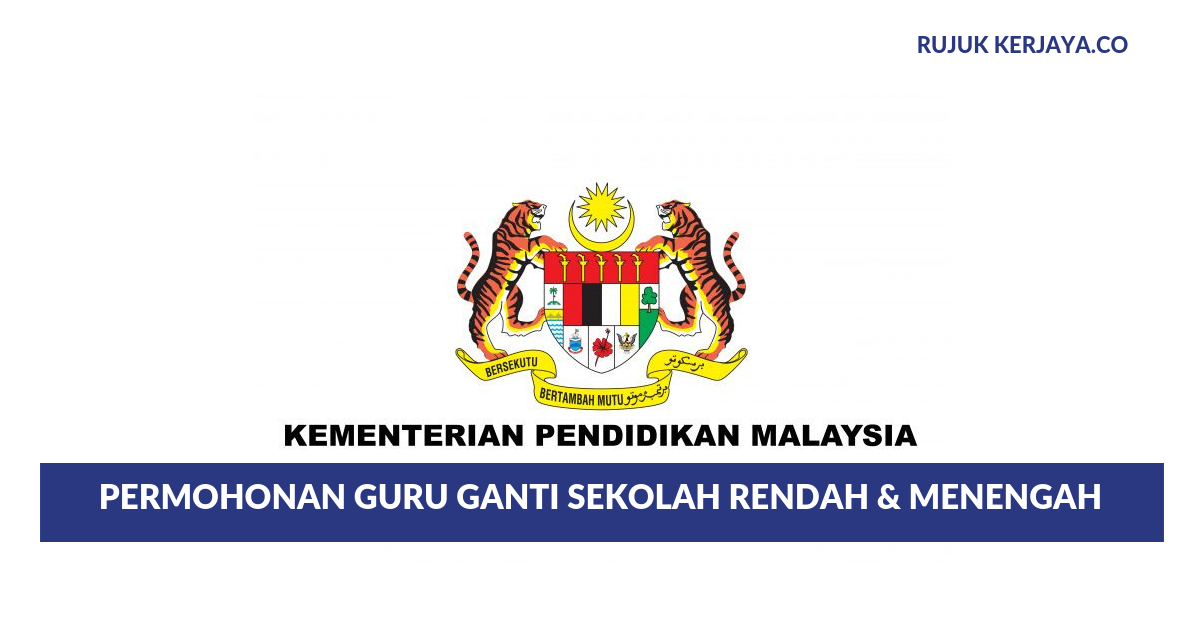 Permohonan Guru Ganti Sekolah Rendah & Menengah 2018 2019 di Buka