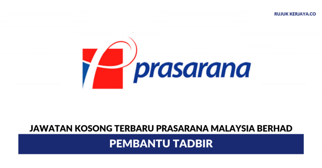 Prasarana Malaysia Berhad ~ Pembantu Tadbir