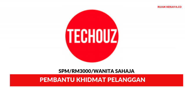 Techouz Resources ~ Pembantu Khidmat Pelanggan