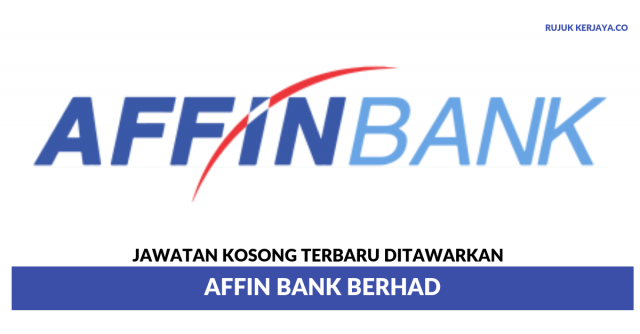 Affin Bank Berhad ~ Pelbagai Kekosongan Jawatan