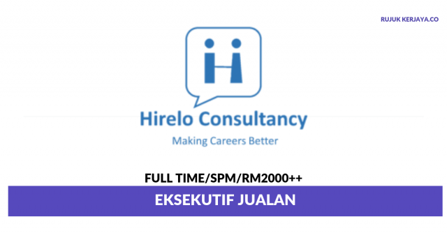Agensi Pekerjaan Hirelo Consultancy ~ Eksekutif Jualan
