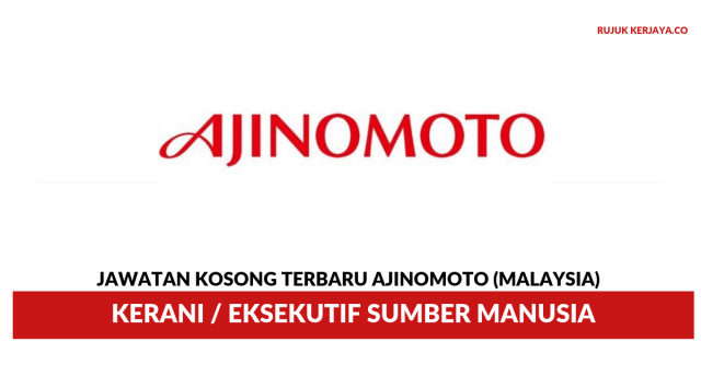 Ajinomoto (Malaysia) ~ Kerani / Eksekutif Sumber Manusia