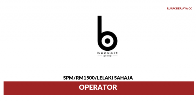 Benkert (Malaysia) ~ Operator