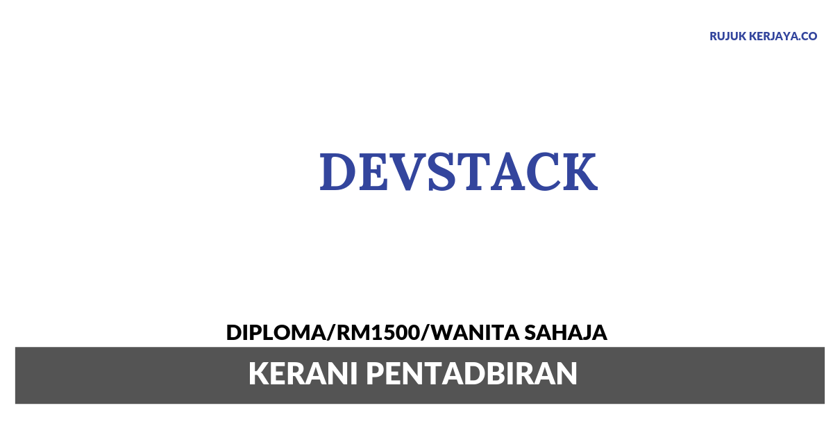 Devstack Sdn Bhd • Kerja Kosong Kerajaan