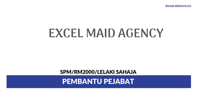 Excel Maid Agency ~ Pembantu Pejabat