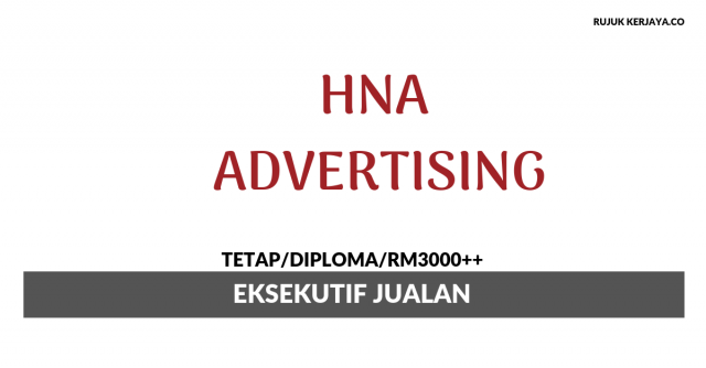 HNA Advertising ~ Eksekutif Jualan