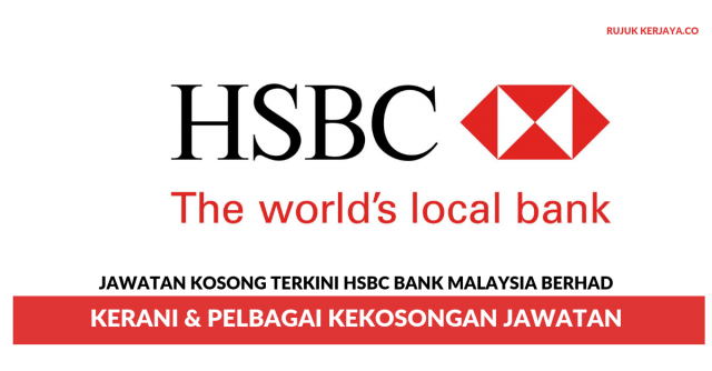 HSBC Bank Malaysia Berhad ~ Kerani & Pelbagai Kekosongan Jawatan Lain