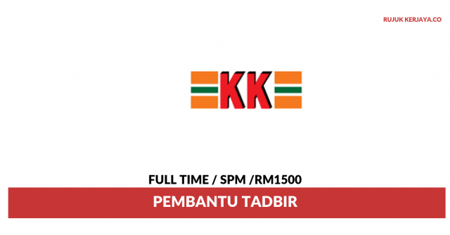 KK Supermart & Superstore ~ Pembantu Tadbir