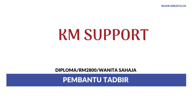 KM Support ~ Pembantu Tadbir