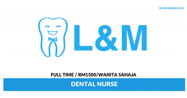 L&M Dental Clinic ~ Dental Nurse