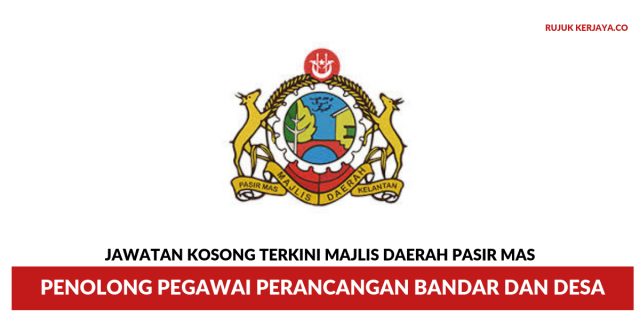 Majlis Daerah Pasir Mas ~ Penolong Perancang Bandar & Desa