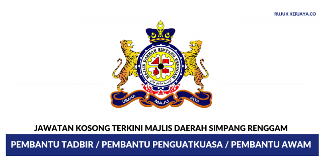 Majlis Daerah Simpang Renggam ~ Pembantu Tadbir / Pembantu Penguatkuasa / Pembantu Awam