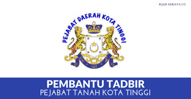 Pejabat Tanah Kota Tinggi ~ Pembantu Tadbir