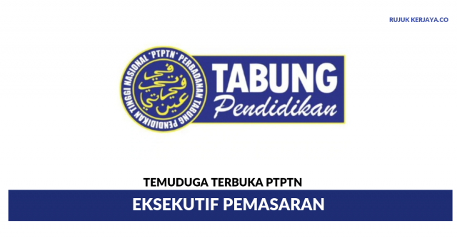 Temuduga Terbuka di Perbadanan Tabung Pendidikan Tinggi Nasional (PTPTN)