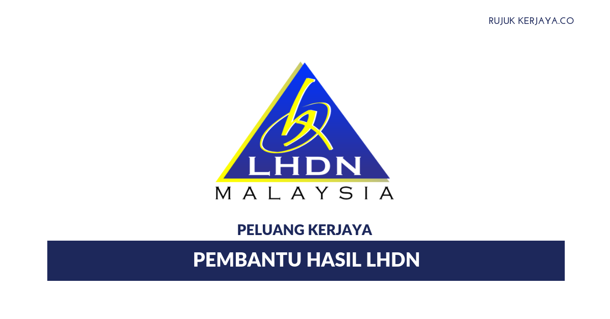 Jawatan Kosong Pembantu Hasil LHDN