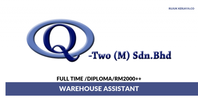 Q-Two (M) ~ Warehouse Assistant