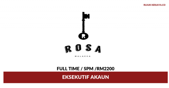Rosa Hotel ~ Eksekutif Akaun ( Bertugas Menguruskan Akaun dan Tugas yang Berkaitan)
