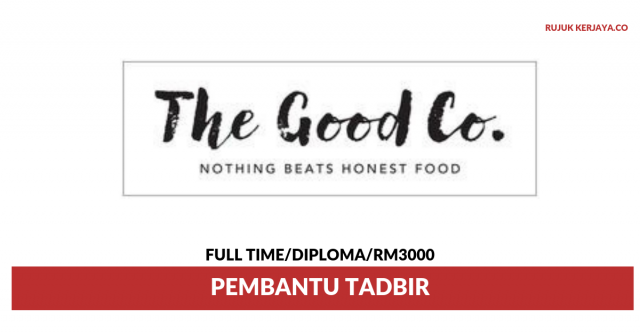 The Good Co. ~ Pembantu Tadbir