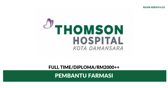 Thomson Hospital Kota Damansara ~ Pembantu Farmasi