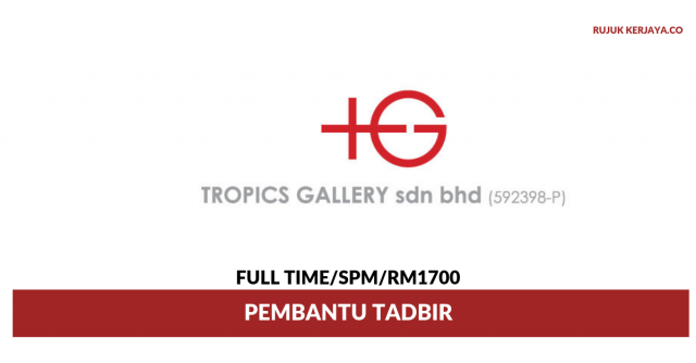 Tropics Gallery ~ Pembantu Tadbir