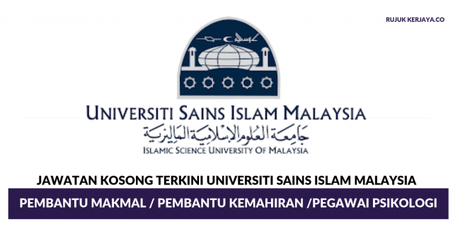 Universiti Sains Islam Malaysia ~ Pembantu Makmal / Pembantu Kemahiran /Pegawai Psikologi