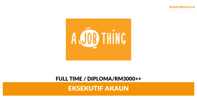 Agensi Pekerjaan AJobThing ~ Eksekutif Akaun