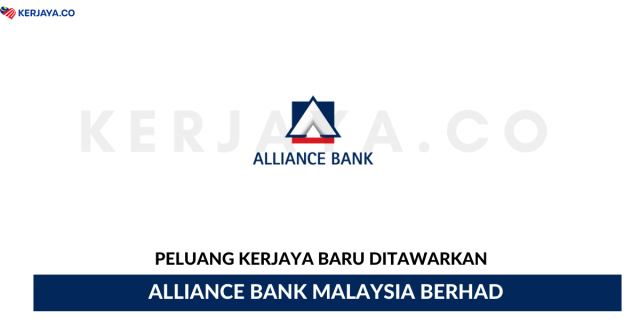 Alliance Bank Malaysia ~ Pelbagai Kekosongan Jawatan