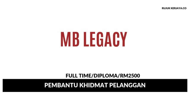 MB Legacy ~ Pembantu Khidmat Pelanggan (Tugas Menguruskan Pelanggan Menjawab Soalan & Followup)