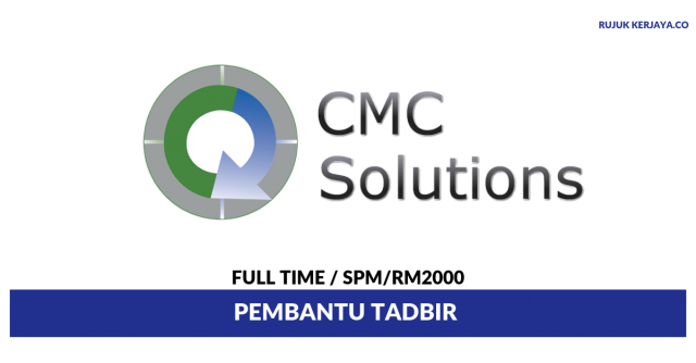 CMC Solutions ~ Pembantu Tadbir