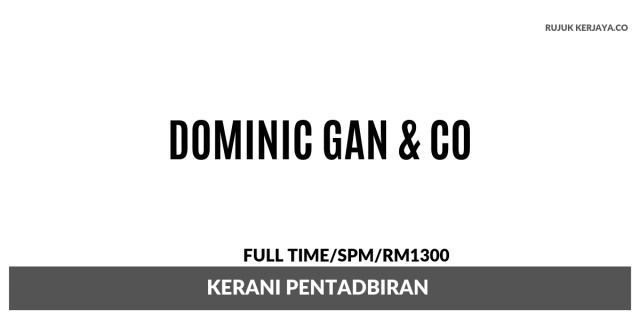 Dominic Gan & Co ~ Kerani Pentadbiran
