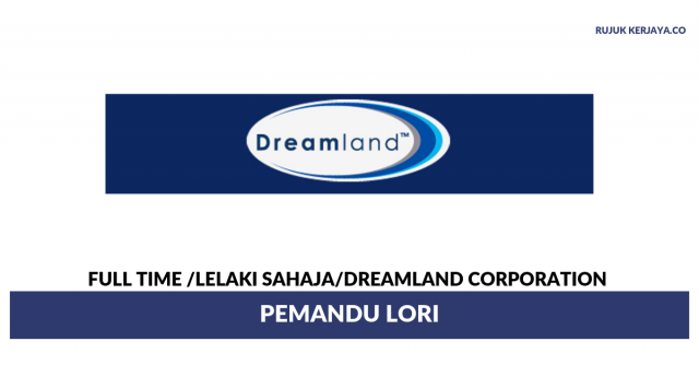 Dreamland Corporation ~ Pemandu Lori