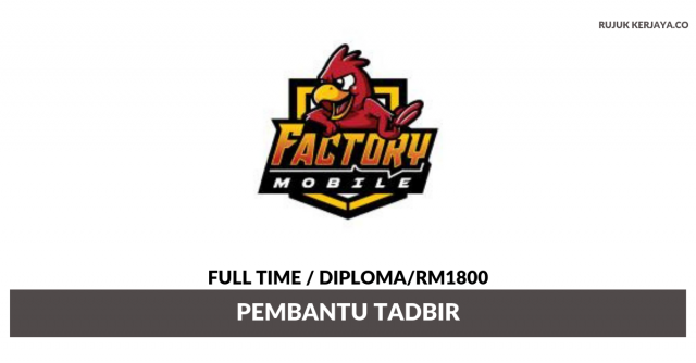 Exclusive Factory Mobile ~ Pembantu Tadbir