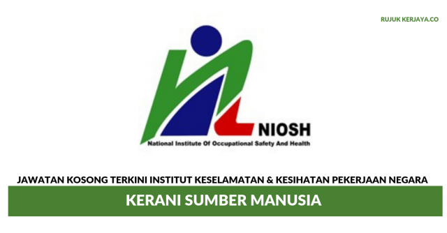 Institut Keselamatan & Kesihatan Pekerjaan Negara (NIOSH) ~ Kerani Sumber Manusia
