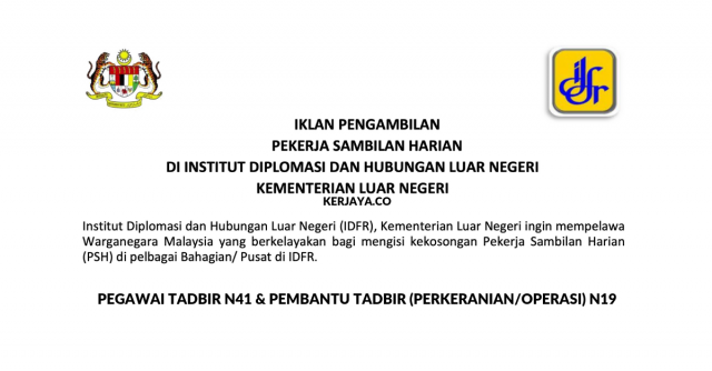 Iklan Jawatan Pegawai Tadbir & Pembantu Tadbir di Institut Diplomasi dan Hubungan Luar Negeri (IDFR)