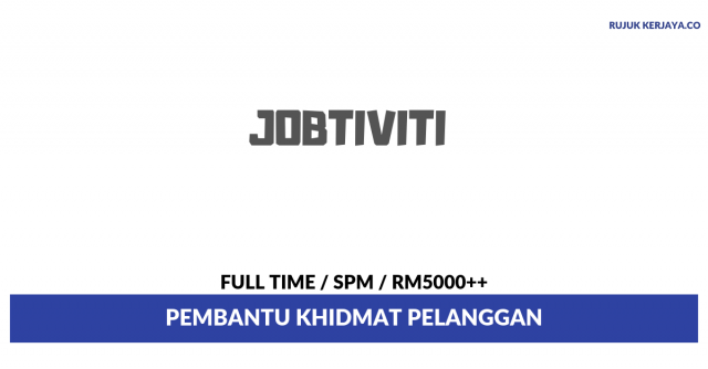 Jobtiviti ~ Pembantu Khidmat Pelanggan