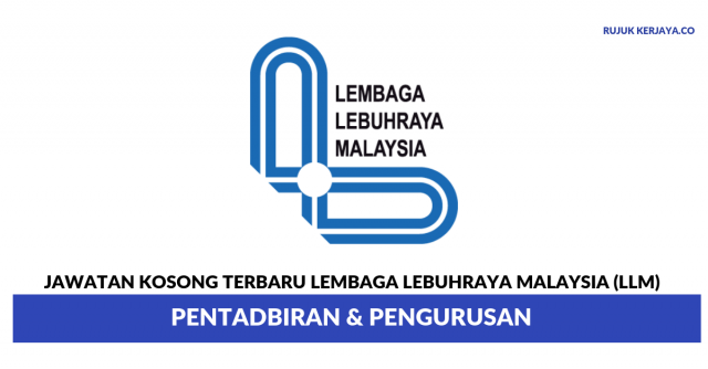 Lembaga Lebuhraya Malaysia (LLM) ~ Kekosongan Jawatan Pentadbiran & Pengurusan