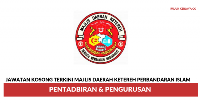 Majlis Daerah Ketereh Perbandaran Islam ~ Pentadbiran & Pengurusan