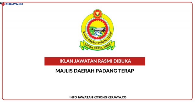 Majlis Daerah Padang Terap (MDPT) ~ Pembantu Tadbir N19, Penolong Pegawai Penguat Kuasa KP29, Penolong Pegawai Pertanian G29 & Pembantu Awam H11