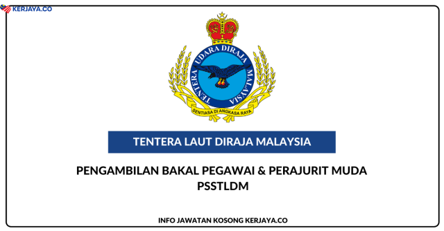 Pengambilan Perajurit Muda Tentera Laut Diraja Malaysia (TLDM) Pasukan Simpanan Sukarela TLDM (PSSTLDM) ~ Jawatan Kosong Pegawai Kadet & Laskar Muda