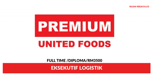 Premium United Foods ~ Eksekutif Logistik